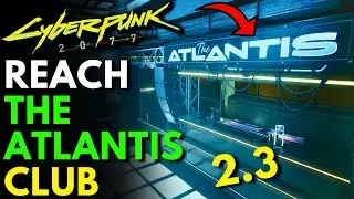 How To Quickly & Easily Return to THE ATLANTIS in Cyberpunk 2077 Patch 2.3