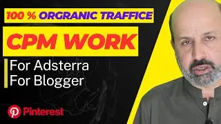 Organic Traffic for CPM Work Adsterra & Blogger though Pinterest and Earn Money