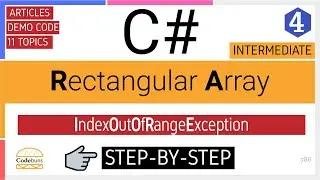 C# Rectangular Array | 2D | IndexOutOfRangeException | Demo