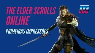 THE ELDER SCROLLS ONLINE | PRIMEIRAS IMPRESSÕES e GAMEPLAY - Iniciando No Jogo em 2021 Vale a Pena?