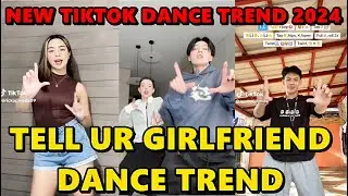 TELL UR GIRLFRIEND TIKTOK DANCE TREND || TIKTOK DANCE MASHUP JUNE 2024 || TIKTOK DANCE TREND 2024