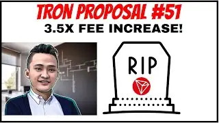 Did Tron Proposal 51 Mark Trons Demise? - Increasing Transaction Fees 3.5x