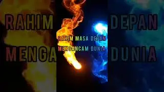 RAHIM MASA DEPAN MENGANCAM DUNIA