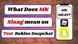 what does mk mean in snapchat|what does mk mean in text|what does mk mean