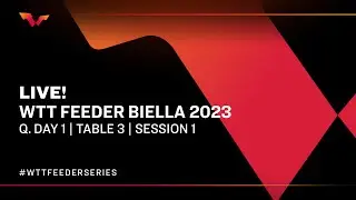 LIVE! | T3 | Qualifying Day 1 | WTT Feeder Biella 2023 | Session 1