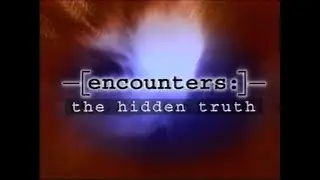 Encounters: The Hidden Truth 1994 maybe Show with Commercials