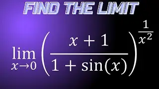 Limit of (x+1/1+sinx)^1/x^2 as x approaches 0
