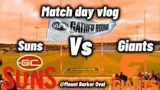 Match Day Vlog | Suns Vs Giants | @MountBarkerOval | #gatherround | @MrPortSupporter2024