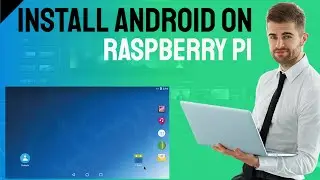 Install Android on Raspberry Pi
