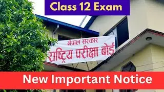 New Exam News 😡 | NEB Important Notice | Class 12 Exam Update