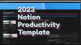 My 2023 Productivity Notion Template ✨Overview, how to use it