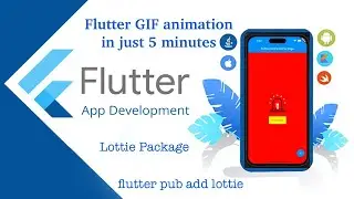 Flutter GIF Animation in just 5 minutes | Lottie Gif rendering package | Flutter pub add lottie