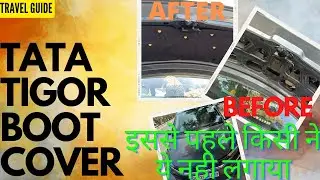 TATA TIGOR FIRST TIME YOUTUBE HISTORY INSTALL  BOOT LID COVER. दिक्कत हो गई लगाते हुए