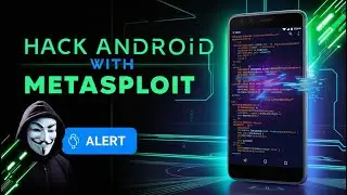 Hack Android with Metasploit Like a Pro in 2024