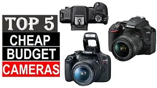 Best Budget Cameras in 2024 | Best Cheap Camera For Photo & Video you can buy