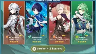 CONFIRMED!!! 4.6 Livestream, Banners, Arlecchino, Lyney, Wanderer, Baizhu - Genshin Impact