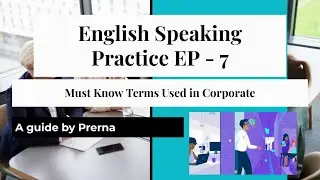 Must-Know Terms of Corporate | Crack Interviews | IT Professionals | Corporate English | Episode 7🎧