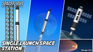 Single Launch Space Station and Escape Pod - Spaceflight simulator