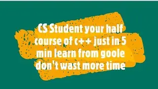 Your Half Course just in 5 min C++ Cs Student