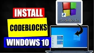 How to install Codeblocks On Windows 10