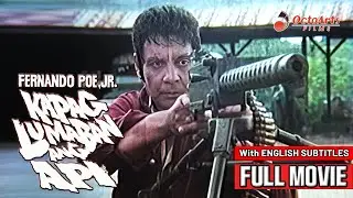 KAPAG LUMABAN ANG API | Full Movie | Fernando Poe Jr., Miguel Rodriguez, Rio Locsin