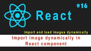 🔥🔥 Import image dynamically in React component #16 || import and load images dynamically