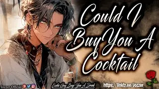 Exotic Guy Buys You A Drink [ASMR] [Roleplay] [Audio Story] [M4F]