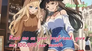 Rent me as your boyfriend, give me 100,000 per month