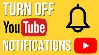 How to Turn Off YouTube Notifications Browser and Email