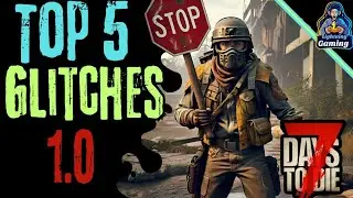 7 Days to die 1.0 Top 5 glitches,exploits and duplication method 2024 guide.