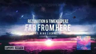 Rezonation & Timekeeperz ft. Nino Lucarelli - Far From Here [HQ Edit]