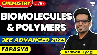 Biomolecules & Polymers: JEE Advanced 2023 | JEE Chemistry | Unacademy Atoms | Ashwani Tyagi