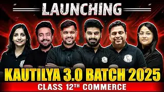 Launching Kautilya 3.0 Class 12th Commerce🔥🔥