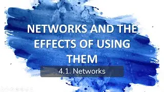 IGCSE ICT 8 - NETWORKS AND THE EFFECTS OF USING THEM PART1