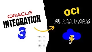 How to Invoke OCI Functions from Integration with OCI Function Action in Oracle Integration 3, OIC 3