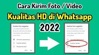 Cara Kirim Foto atau Video Kualitas HD di Whatsapp
