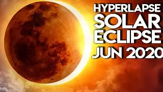 [Hyperlapse] Solar Eclipse 21June 2020: The Ring of Fire Annular Solar Eclipse