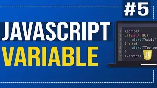 #5 Javascript variables explained -  What is a Variable and How to use it in JavaScript