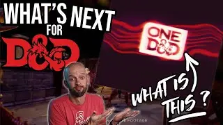 The Future of D&D - ONE D&D Reaction/Impressions