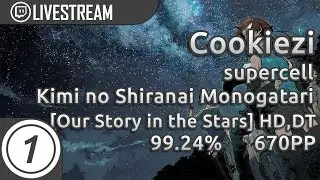 Cookiezi | supercell - Kimi no Shiranai Monogatari [Our Story in the Stars] +HD,DT 99.24% 670pp #1