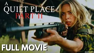 A Quiet Place Part II (2021) – Full Movie | Silence is Survival | Horror Thriller Review & Facts 🤫👣