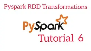 Pyspark Tutorial 6, Pyspark RDD Transformations,map,filter,flatmap,union,