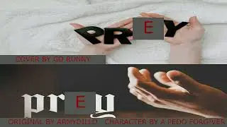 Prey Cover But I Voice All The Characters + Inst cover