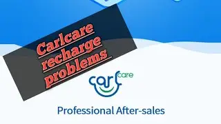Carlcare recharge problems | And why not load from the app|