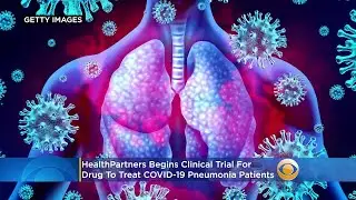 HealthPartners Begins Clinical Trial For Drug To Treat COVID-19 Pneumonia Patients