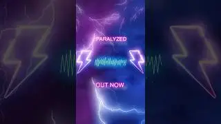Paralyzed, out now. The 