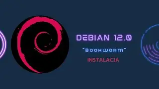 Pełna instalacja systemu Debian 12 Dla Początkujących