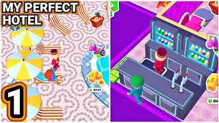 My Perfect Hotel Gameplay Part 1, Beach Resort Blast Master Villa Game on Android, iOS