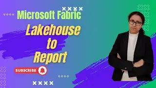 5 Microsoft Fabric : Lakehouse to Report | Step by Step |  #microsoftfabric #microsoft #powerbi