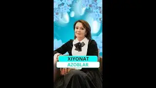 ХИЁНАТ  АЗОБЛАР🔹🍁